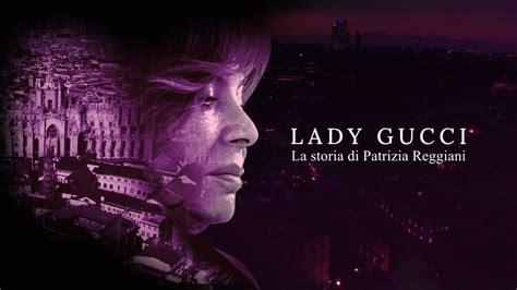 lady gucci documentario streaming ita|Patrizia Reggiani storia: dove vedere il documentario Lady Gucci.